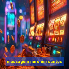 massagem nuru em santos